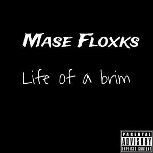 Life Of A Brim (feat. Khris Wvttz,WatchMyStep,Aero EBK,Dy Marvelous & 150 Kash) [Explicit]