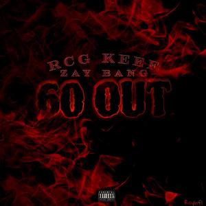 60 Out (feat. ZayBang) (Explicit)