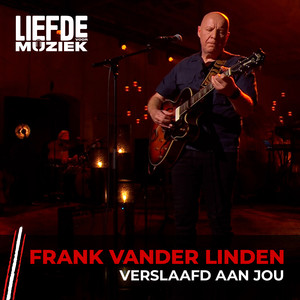 Verslaafd Aan Jou (uit Liefde Voor Muziek)