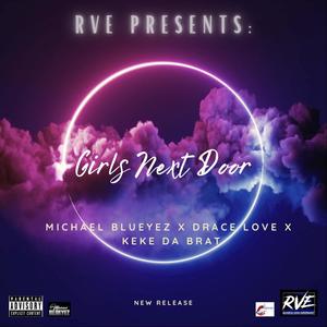 Girls Next Door(feat. Drace Love & Keke Da Brat) (Explicit)