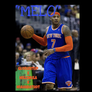 "MELO" GloRunItUp X MillzMula X MiahhDaThot (Explicit)