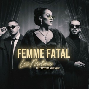 Femme Fatal (feat. Def Mode & Basstian)