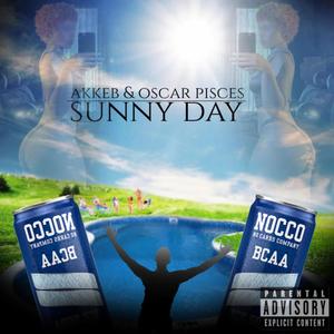 SUNNY DAY (feat. Oscar Pisces) (Explicit)