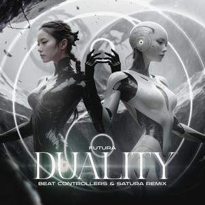 Duality (Beat Controllers & Satura Remix)