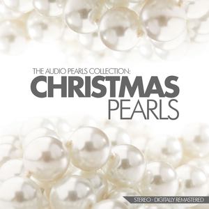 Christmas Pearls - The Audio Pearls Collection (Remastered)