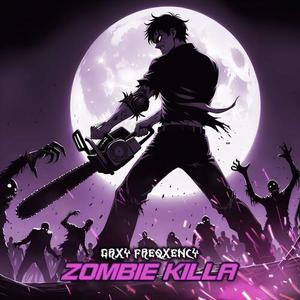 ZOMBIE KILLA (Explicit)