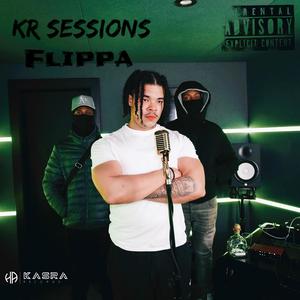 FLIPPA (KR SESSIONS) (feat. Flippa) (Explicit)