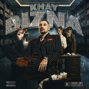 KHAY BIZNA (Explicit)