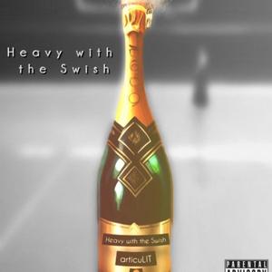 Heavy with the Swish (feat. Sosa McFadden & Justerious) [Explicit]