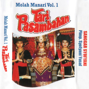 Molah Manari, Vol. 1 (Tari Pasambahan)