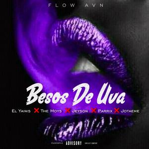 Besos De Uva (feat. The Moys, Jeyson, Parrix & Jota Eme) (Explicit)