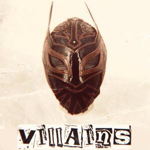 VILLAINS (Explicit)