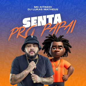 Senta pro Papai (Explicit)