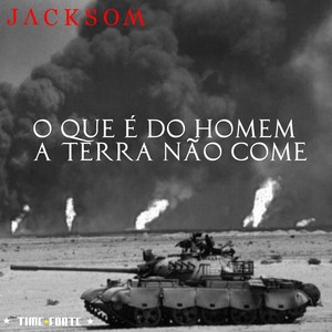 O Que É do Homen a Terra Não Come