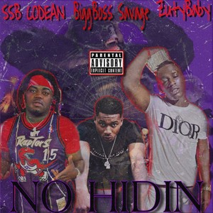 No Hidin (feat. BiggBossSavage & ZutyBaby) [Explicit]