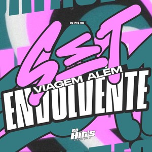 Set Viajem Além Envolvente (Explicit)