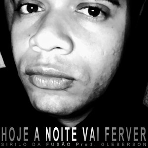 Hoje a Noite Vai Ferver