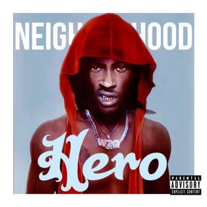 Neighborhood Hero (Explicit)