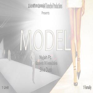 Model(feat. Nyjah Diorganizah & Rasroots de Foundation)