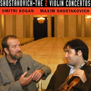 Shostakovich, D.: Violin Concertos Nos. 1 and 2 (Kogan, Moscow Radio Tchaikovksy Symphony, Shostakovich, M.)