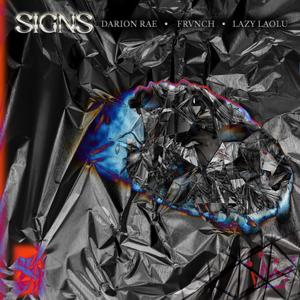 Signs (feat. Lazy Laolu & Darion Rae)