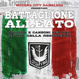 Battaglione Alleato (Musiche E Canzoni Per Una Storia Della Resistenza)