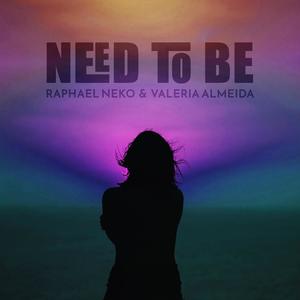 Need To Be (feat. Valeria Almeida)