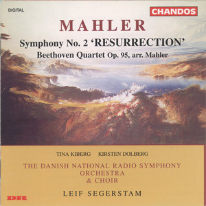 Mahler: Symphony No. 2 "Resurrection" - Beethoven: String Quartet in F Minor