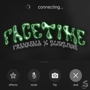 FaceTime (feat. Frankoala & zlidzinho) [Explicit]