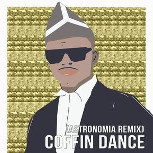 Coffin Dance (Astronomia Remix)