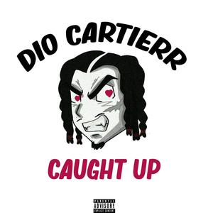 Caught up (Explicit)