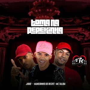 Toma na Pepekinha (Explicit)