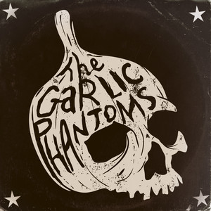 The Garlic Phantoms