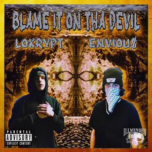 BLAME IT ON THA DEVIL (feat. ENVIOU$) (Explicit)
