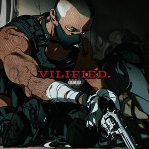 Vilified. (Explicit)