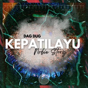 Kepatilayu (Dag Dug)