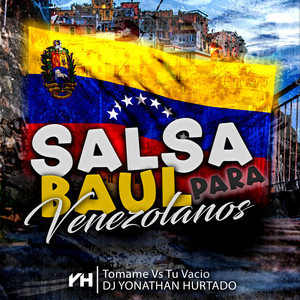 Salsa Baúl para Venezolanos - Tómame Vs Tu Vacío (Remix) [Explicit]