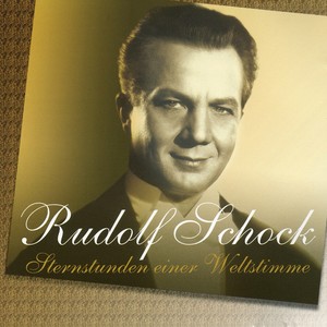 Vocal Recital: Schock, Rudolf - STRAUSS II, J. / PUCCINI, G. / SAINT-SAËNS, C. / GOUNOD, C.-F. / TOSELLI, E. (Sternstunden einer Weltstimme)