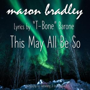 This May All Be So (feat. T-Bone Barone)