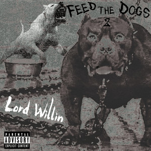 Feed the Dogs, Vol.2 (Explicit)