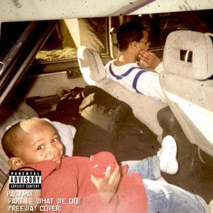 What We Do (PACKMIX) [Explicit]