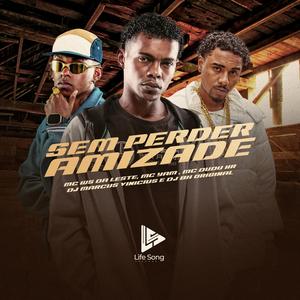 SEM PERDER AMIZADE (Explicit)
