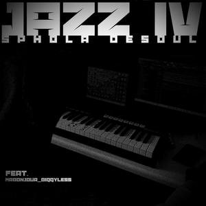 JAZZ IV (feat. MrBonjour_Biqqyless)