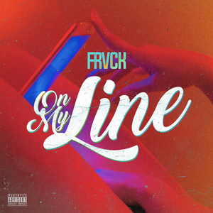 On My Line (Explicit)