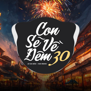 Con Sẽ Về Đêm 30 (Remix)