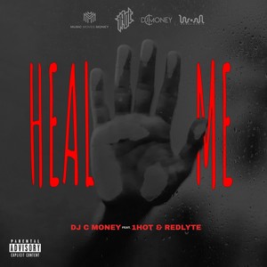 Heal Me (feat. 1hot & Redlyte) [Explicit]