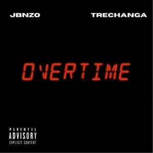 Overtime (feat. TreChanga) (Explicit)