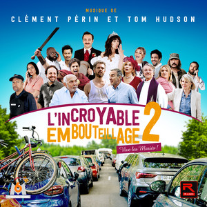 L'Incroyable Embouteillage 2: Vive les Mariés (Bande originale du film)