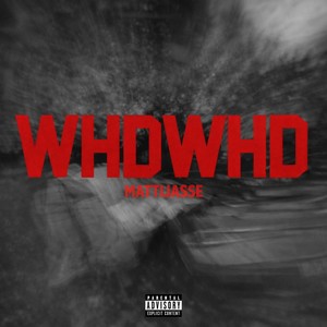WHDWHD (Explicit)