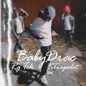 BabyDrac 1.5 (Ktrapalot Remix|Explicit)